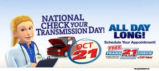 Oct 21, 2017 – National Check Your Transmission Day