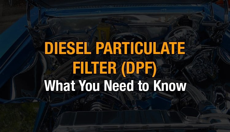 Diesel Particulate Filter (DPF): What You Need to Know