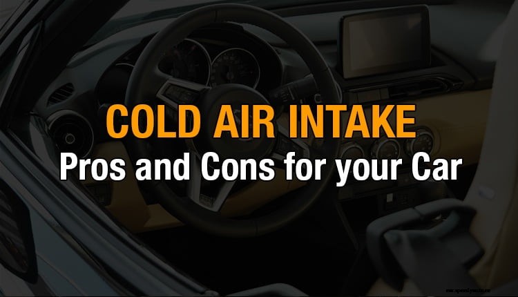 Cold Air Intake: Pros and Cons for your Car
