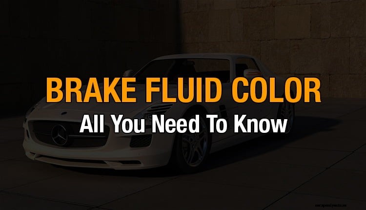 Brake Fluid Color: All You Need To Know