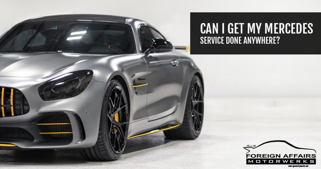 Can I Get My Mercedes Service Done Anywhere?