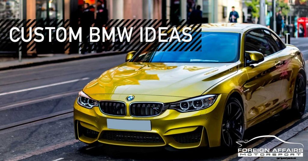 Custom BMW Ideas