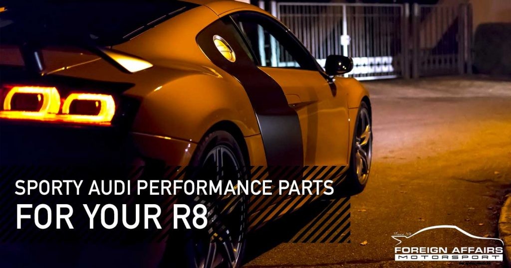 Sporty Audi Performance Parts For Your R8