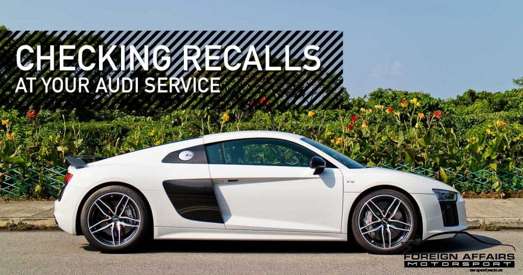 Checking Recalls At Your Audi Service