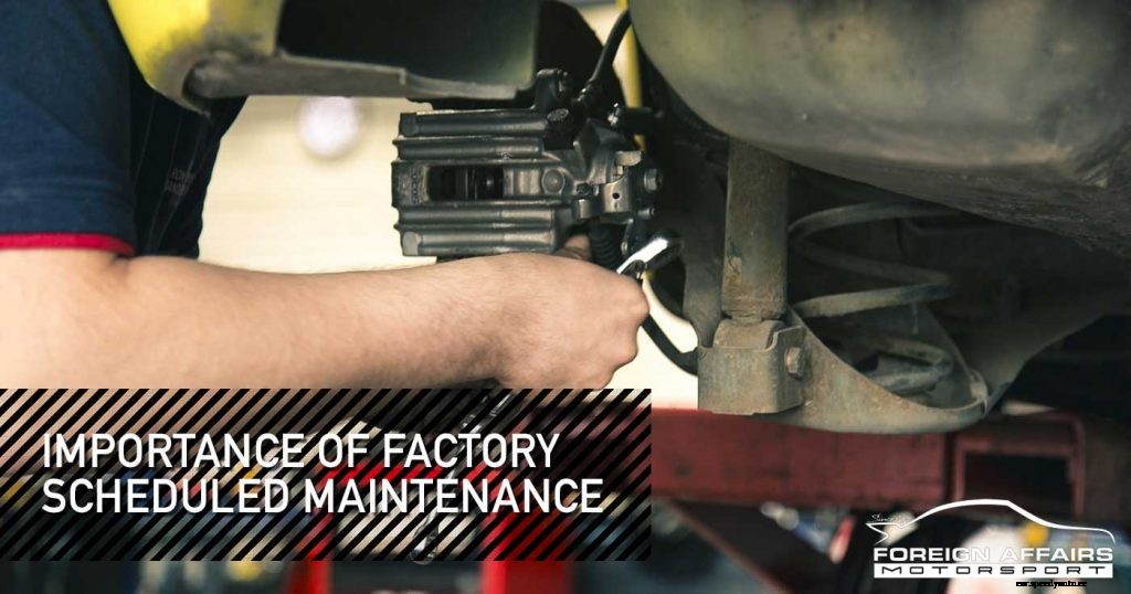 Importance Of Factory Scheduled Maintenance