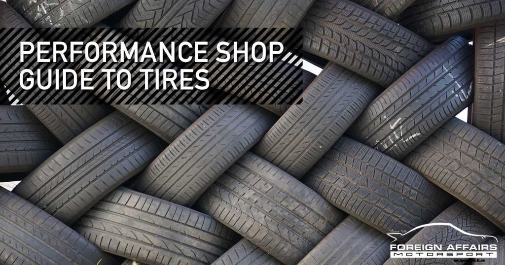 Performance Shop Guide To Tires