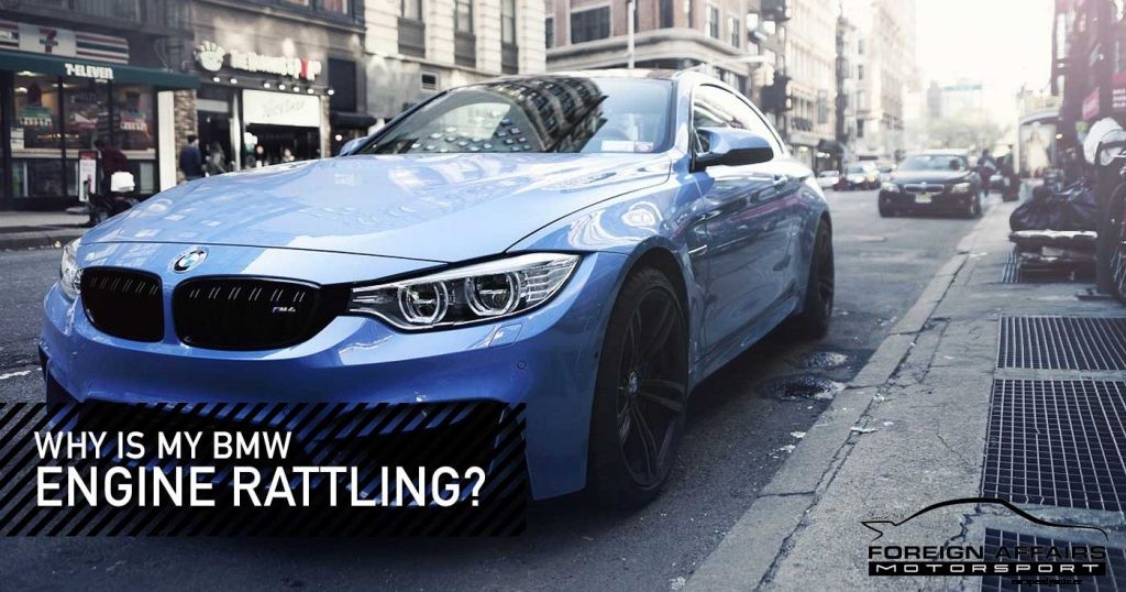 Why Is My BMW Engine Rattling?