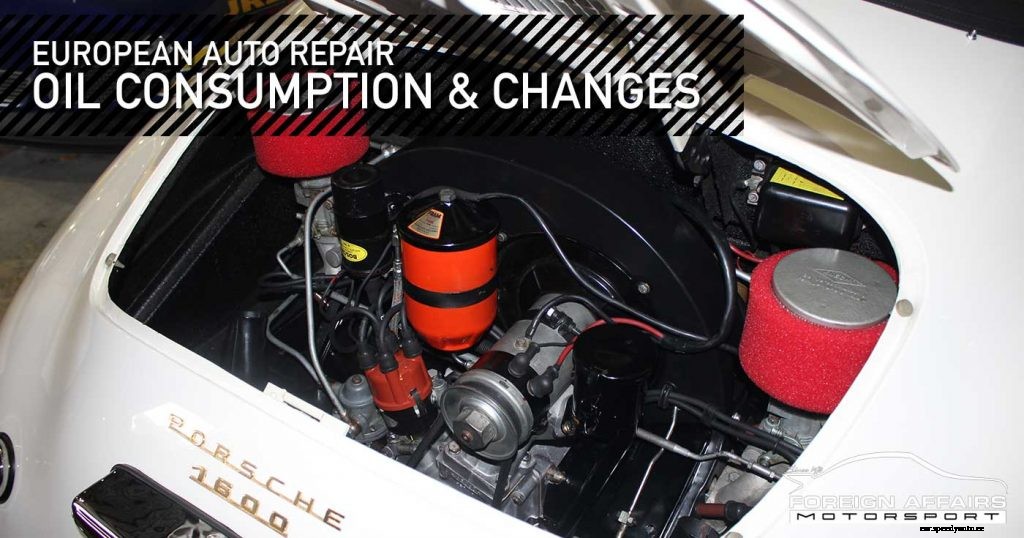 European Auto Repair: Oil Consumption & Changes