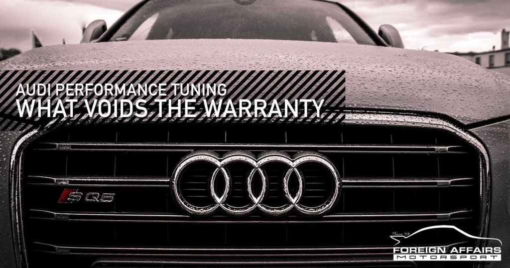 Audi Performance Tuning: What Voids The Warranty