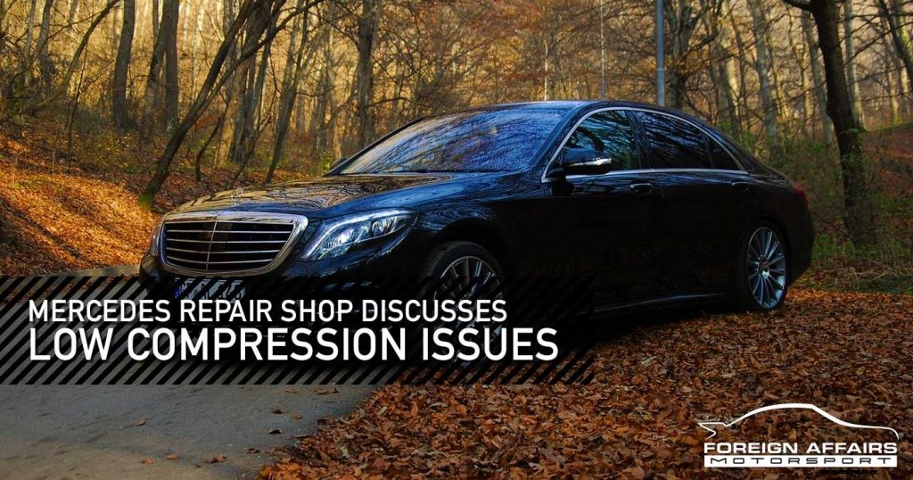 Mercedes Repair Shop Discusses Low Compression Issues