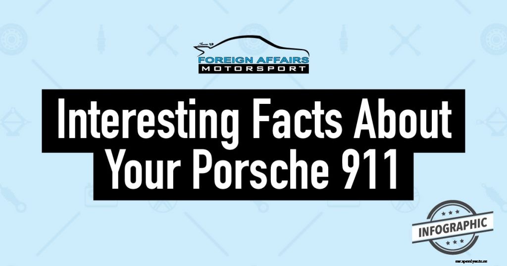 Interesting Facts About Your Porsche 911