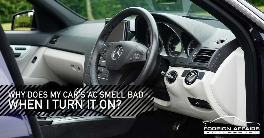 Why Does My Car’s AC Smell Bad When I turn It On?