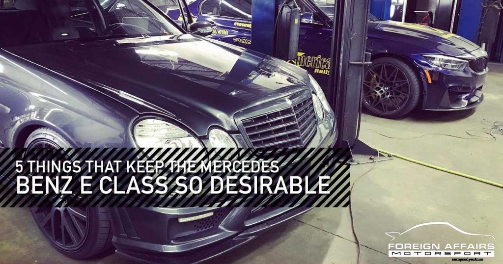 5 Things That Keep The Mercedes Benz E Class So Desirable