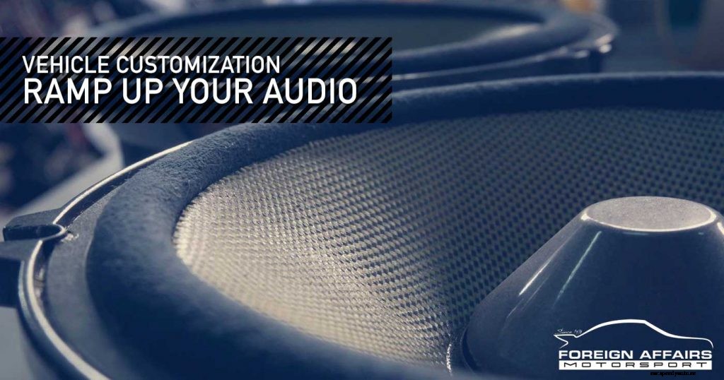 Vehicle Customization – Ramp Up Your Audio