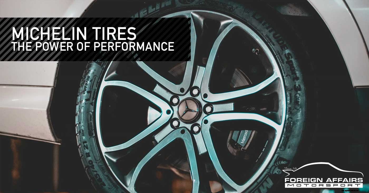 Michelin Tires: The Power Of Performance