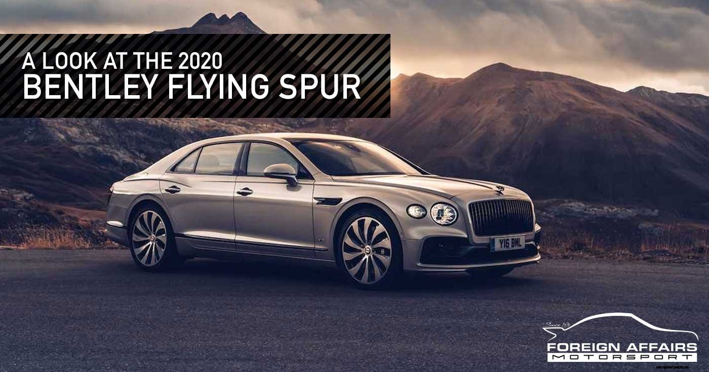 A Look At The 2020 Bentley Flying Spur