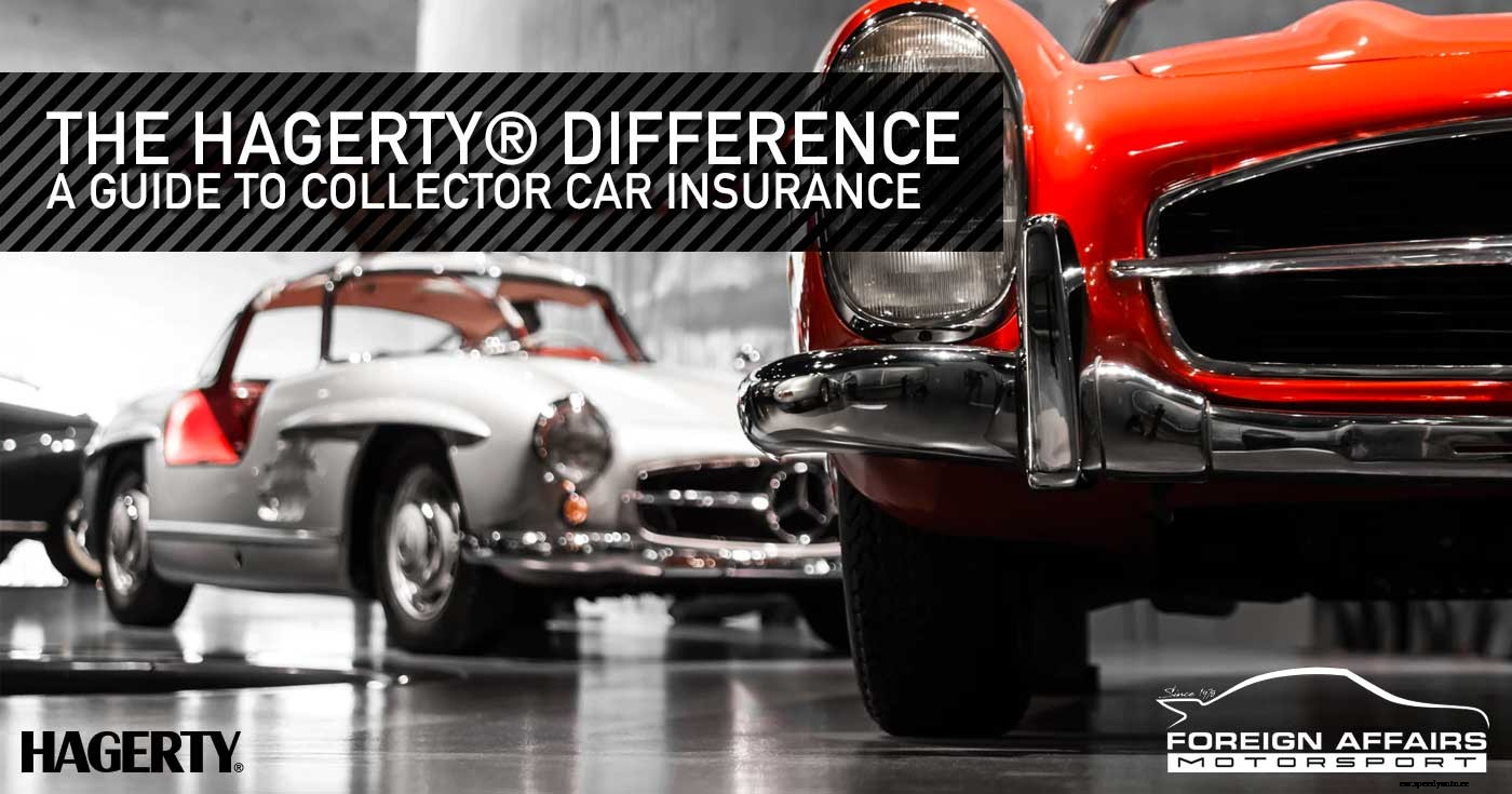 The Hagerty® Difference: A Guide To Collector Car Insurance