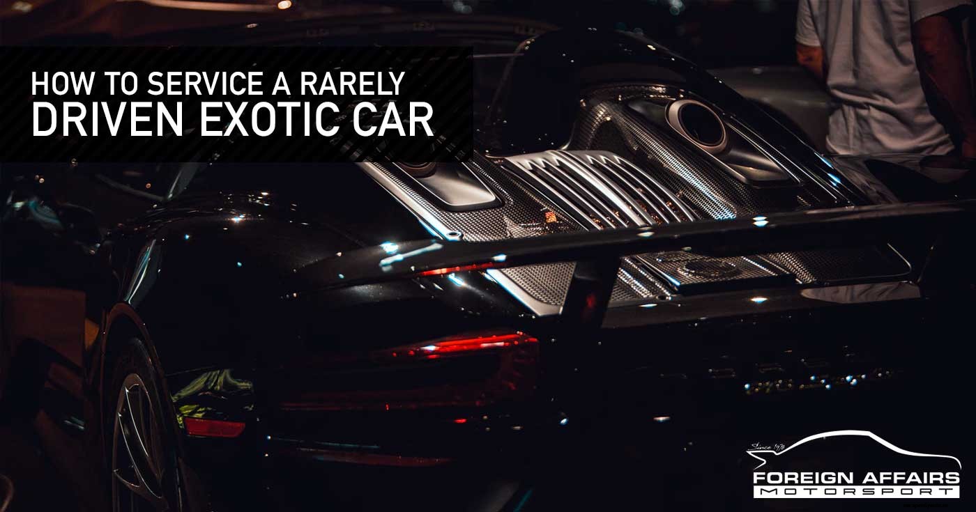 How To Service A Rarely Driven Exotic Car