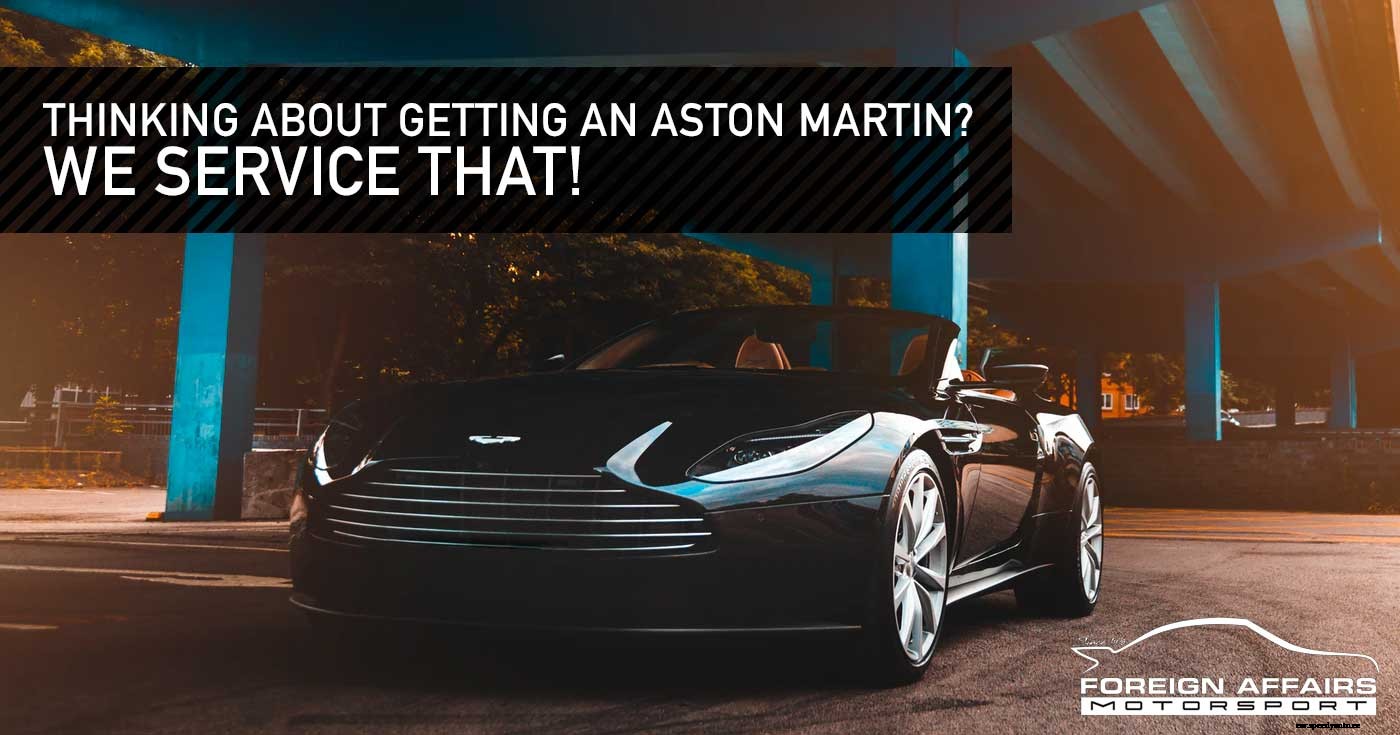 Thinking About Getting An Aston Martin? We Service That!