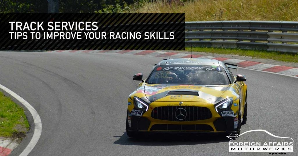 Track Services: Tips To Improve Your Racing Skills