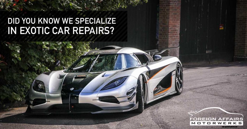 Did You Know We Specialize In Exotic Car Repairs?