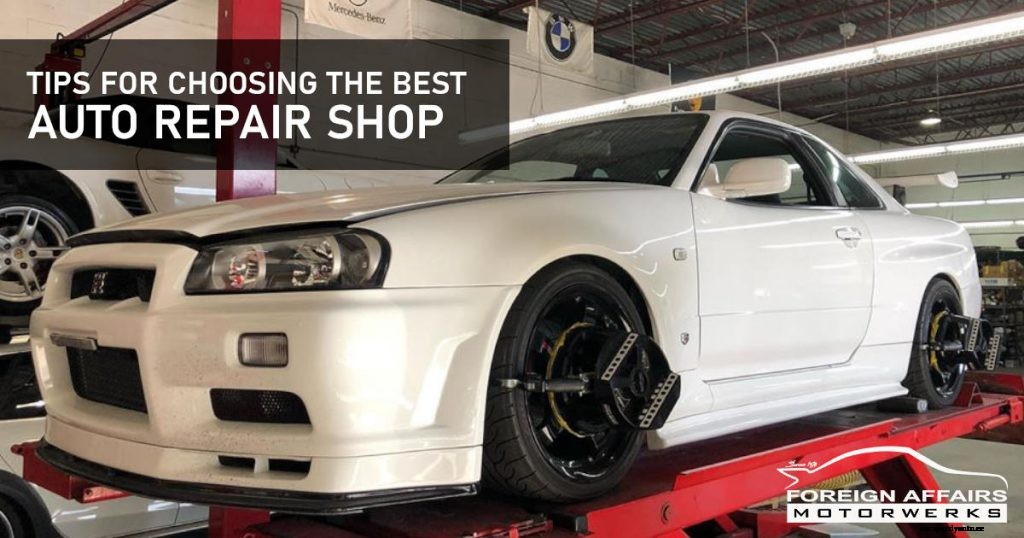 Tips For Choosing The Best Auto Repair Shop