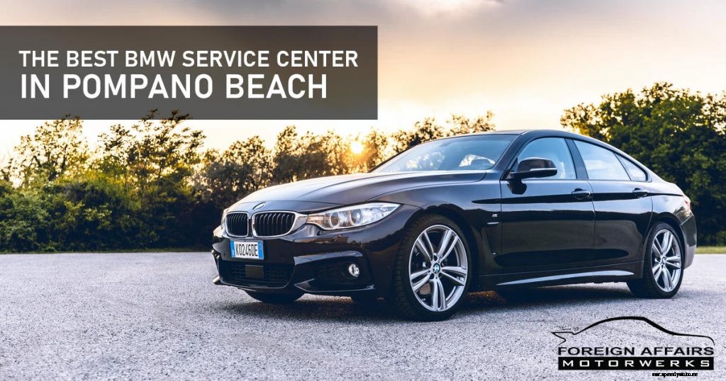 The Best BMW Service Center In Pompano Beach