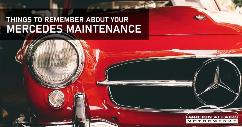 Things To Remember About Your Mercedes Maintenance