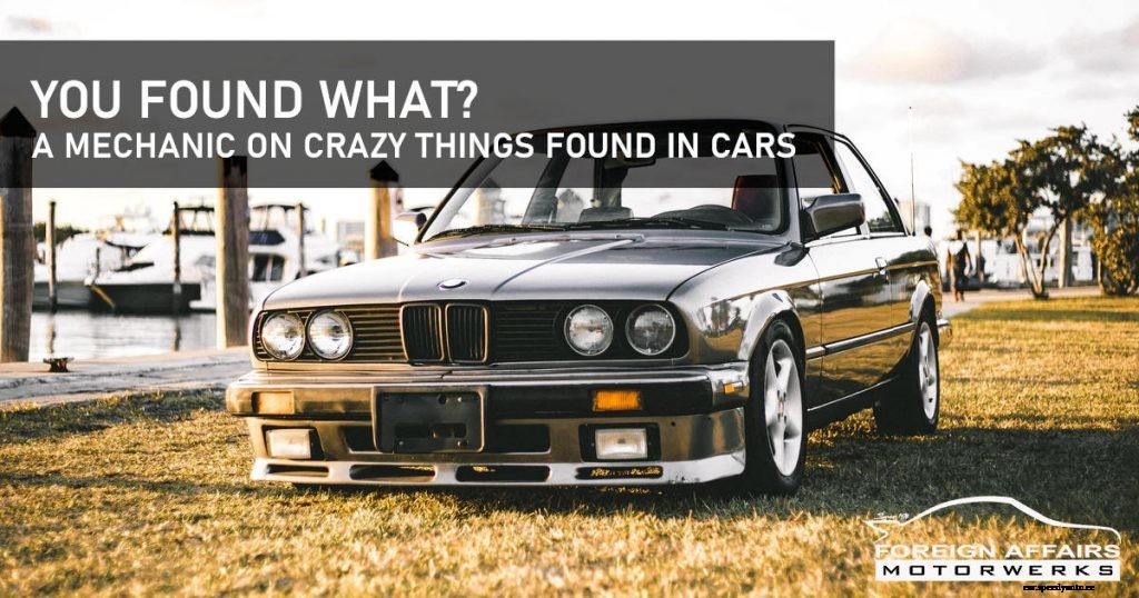 You Found What? A Mechanic On Crazy Things Found In Cars