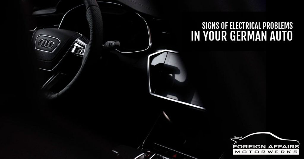 Audi Service: Signs Of Electrical Problems In Your German Auto
