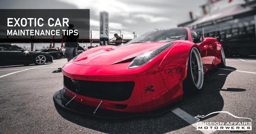 Exotic Car Maintenance Tips