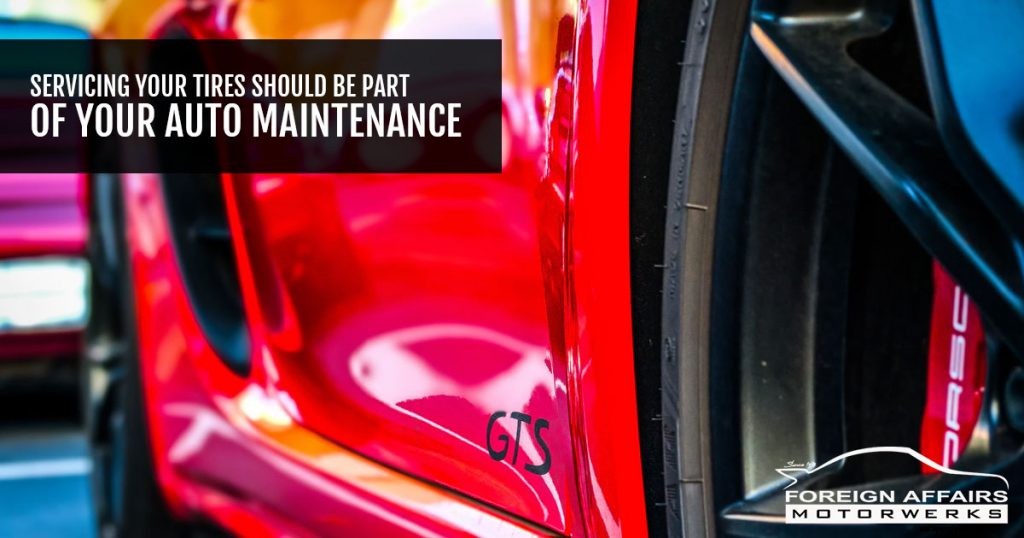 Servicing Your Tires Should Be Part Of Your Auto Maintenance