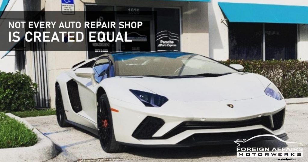 Not Every Auto Repair Shop Is Created Equal