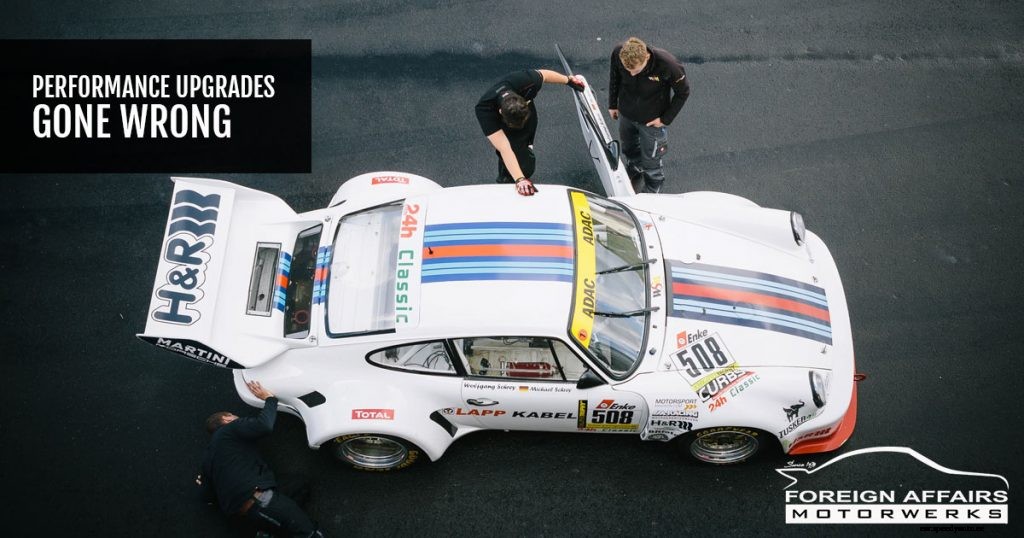 Performance Upgrades Gone Wrong