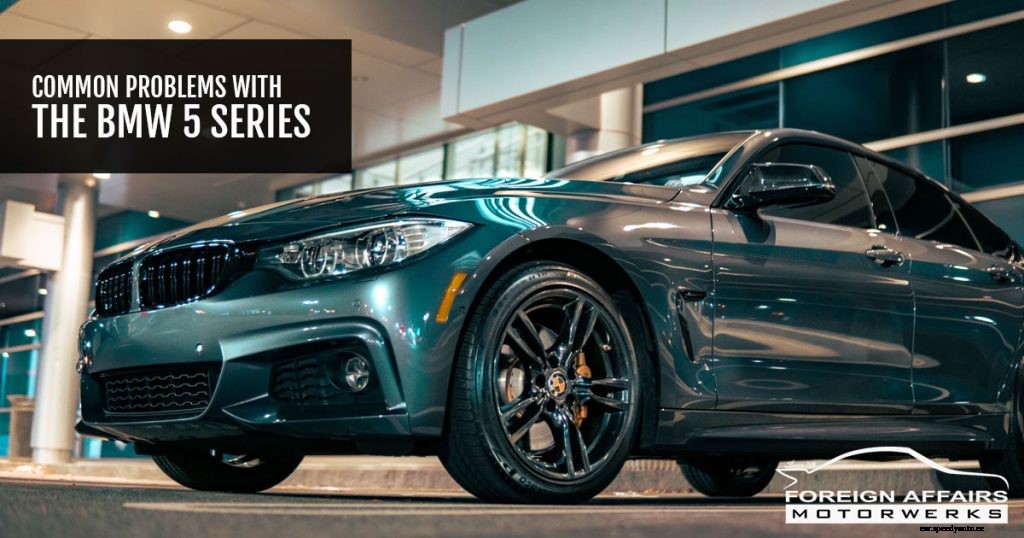BMW Service: Common Problems With The BMW 5 Series