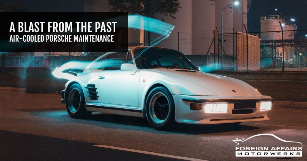 A Blast From The Past – Air-cooled Porsche Maintenance