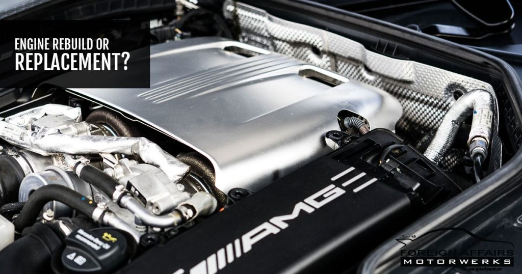 Engine Rebuild Or Replacement?