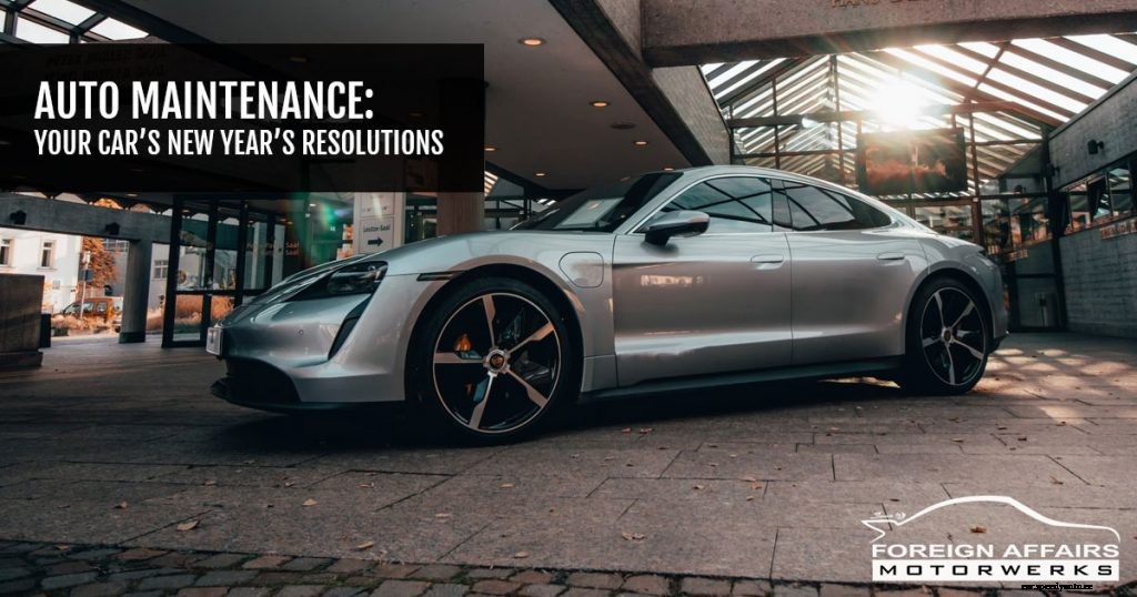 Auto Maintenance: Your Car’s New Year’s Resolutions