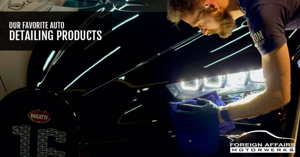 Our Favorite Auto Detailing Products