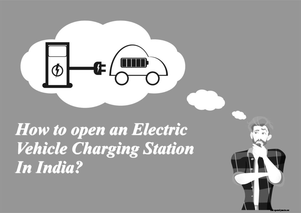 How to Open Electric Vehicle Charging Station in India.