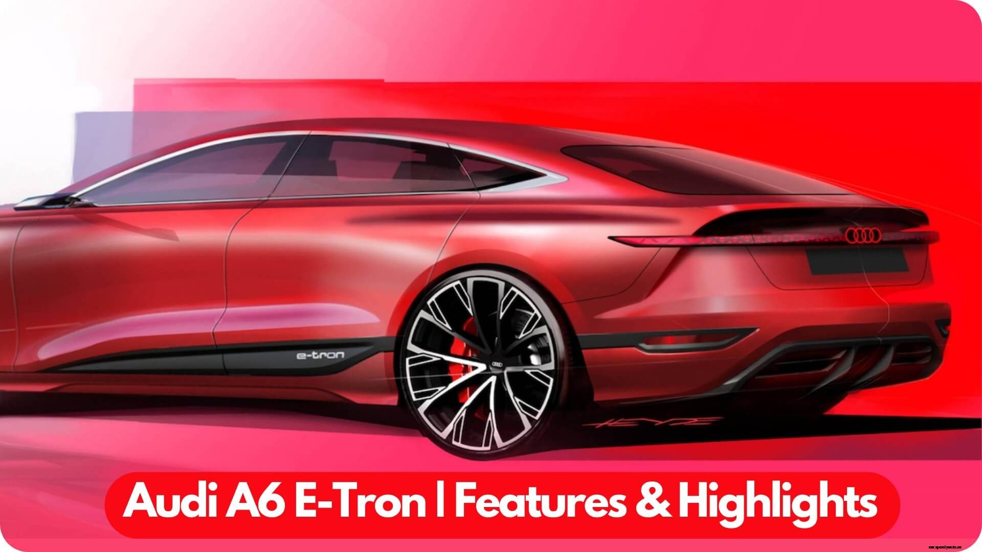 Audi A6 E-Tron Price, Launch date, Features & Highlights