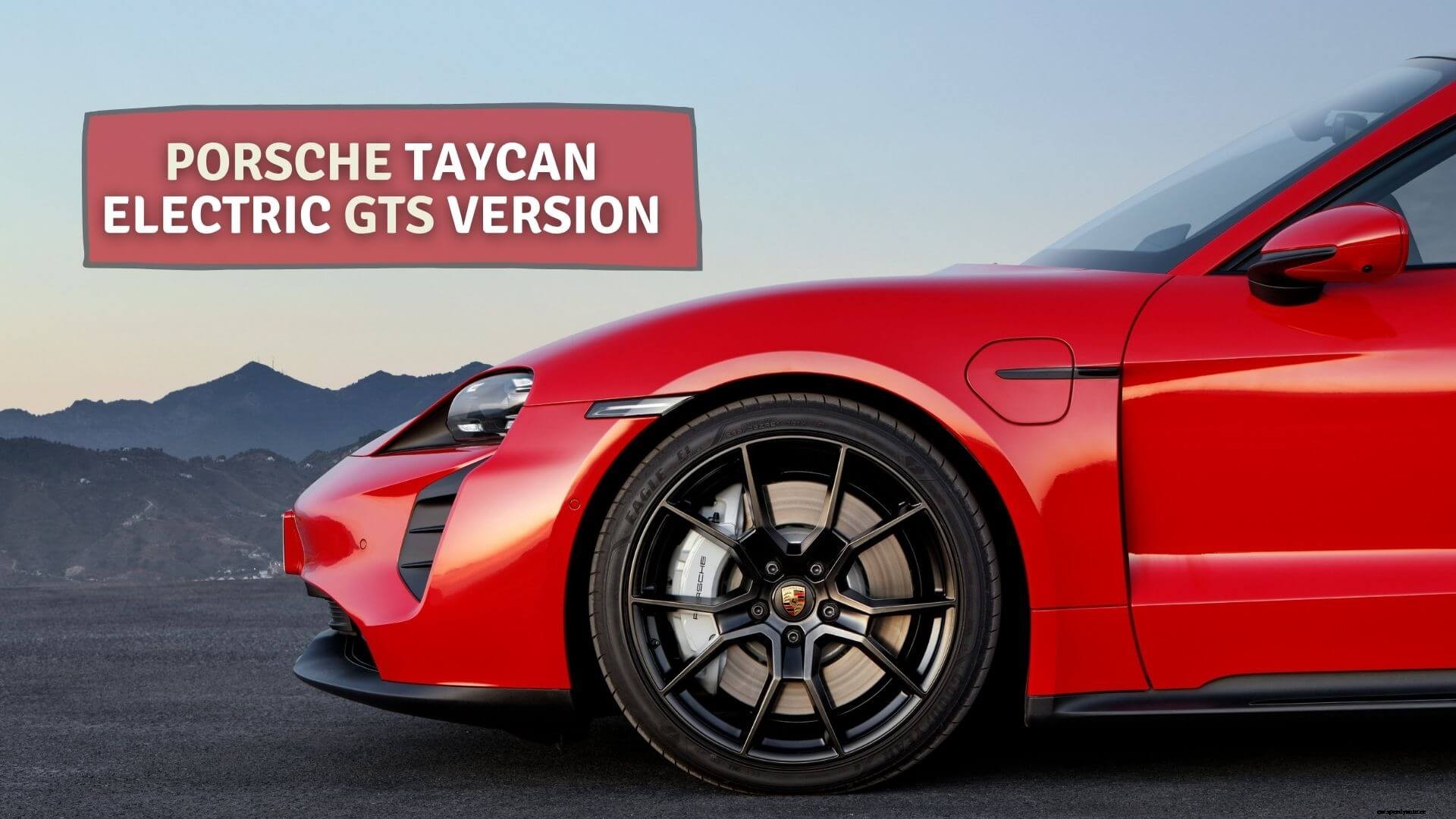 Porsche Taycan Electric GTS Version Launched- Price, Range