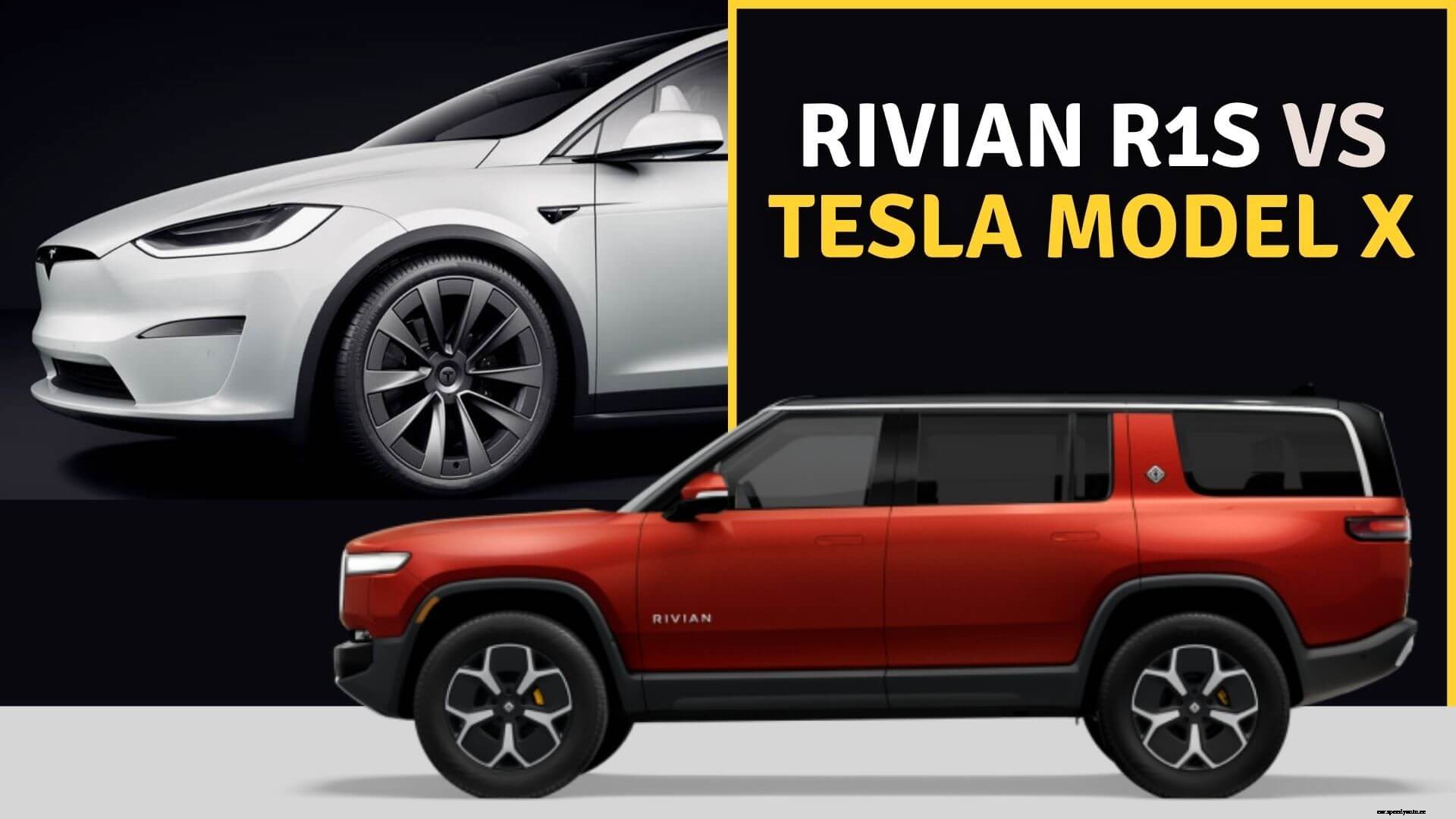 Rivian R1S Vs Tesla Model X – Price And Specifications