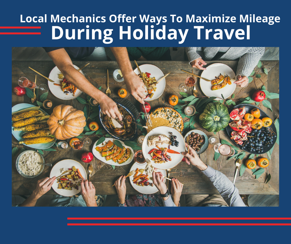 Local Mechanics Offer Ways To Maximize Mileage During Holiday Travel