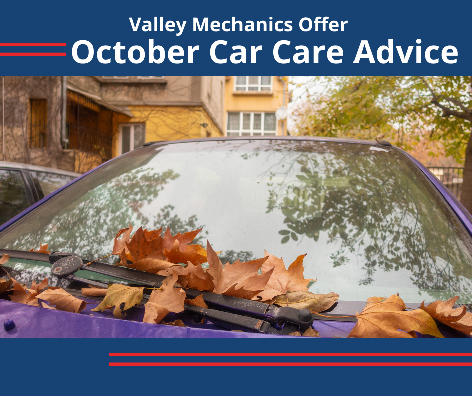 Valley Mechanics Offer October Car Care Advice