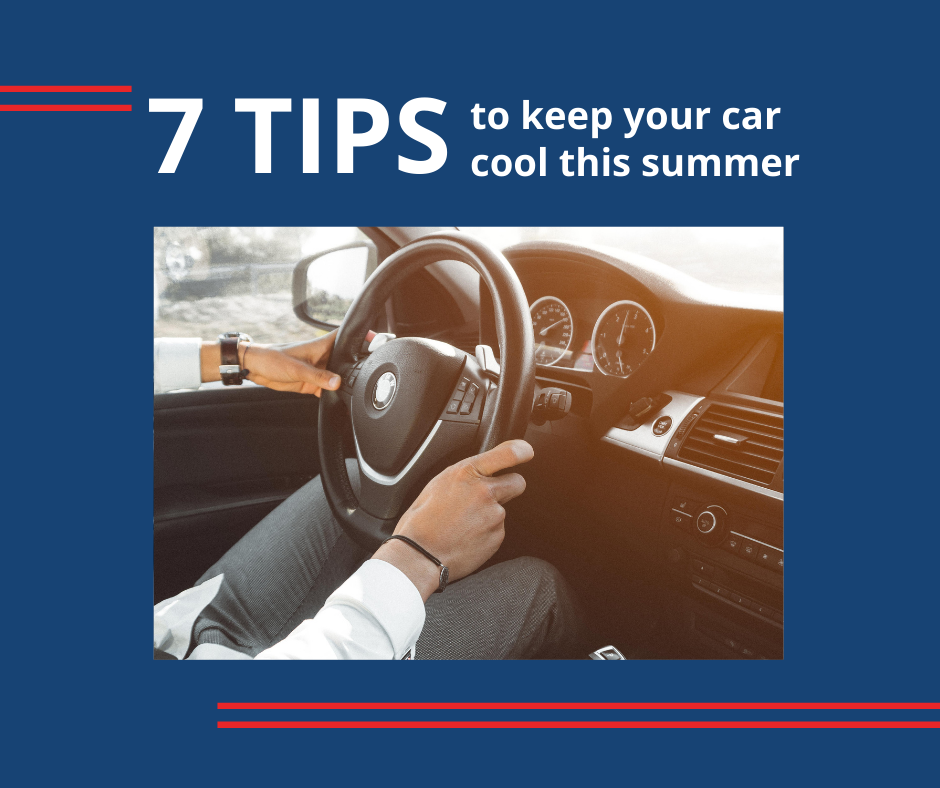 7 Tips to Keep Your Car Cool This Summer