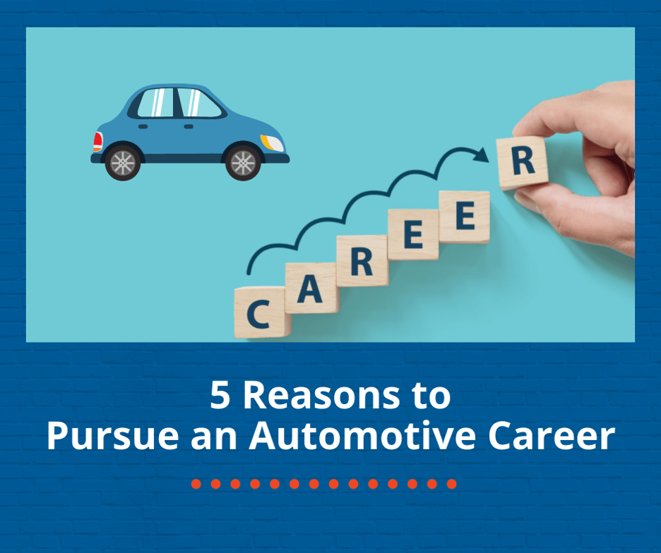 5 Reasons to Pursue an Automotive Career