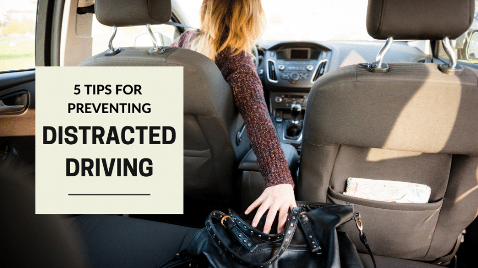 5 Tips For Preventing Distracted Driving