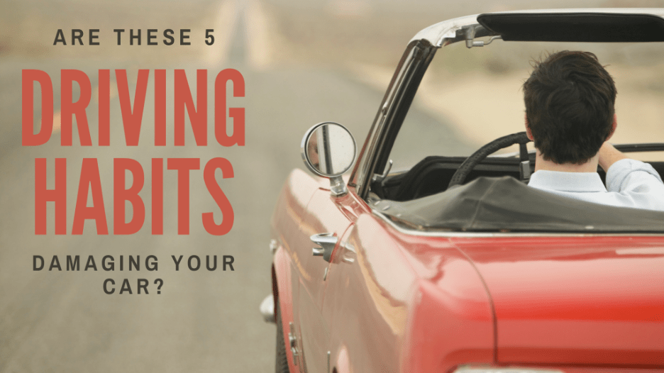 Are These 5 Driving Habits Damaging Your Car?