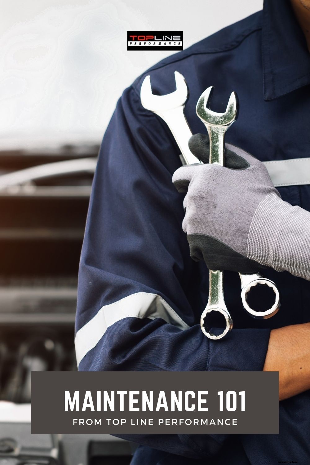 Maintenance 101 from Top Line Performance